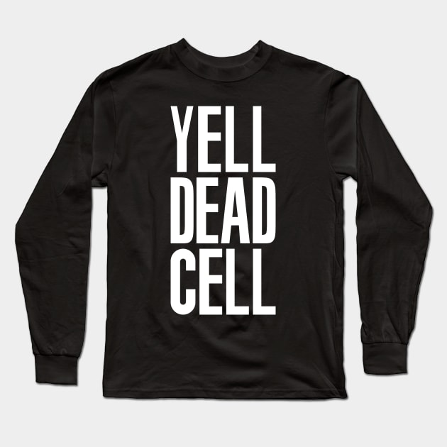 Yell Dead Cell (Metal Gear Solid 2 White) Long Sleeve T-Shirt by Good Shirts Good Store Good Times